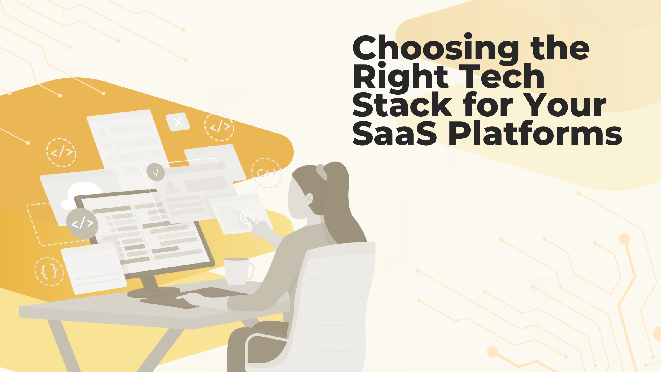 Choosing the Right Tech Stack for Your SaaS Platforms